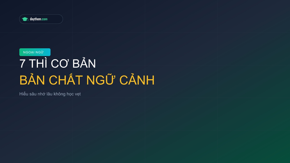 7 thì cơ bản trọng tiếng Anh là gì