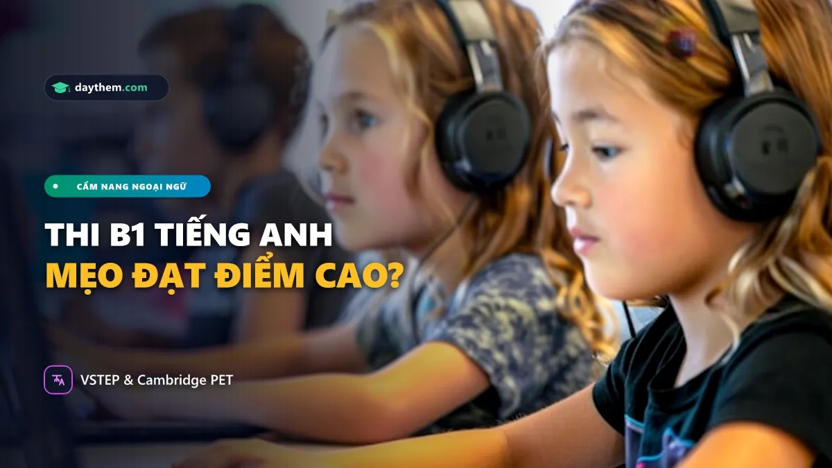 Có mẹo gì để thi B1 tiếng Anh