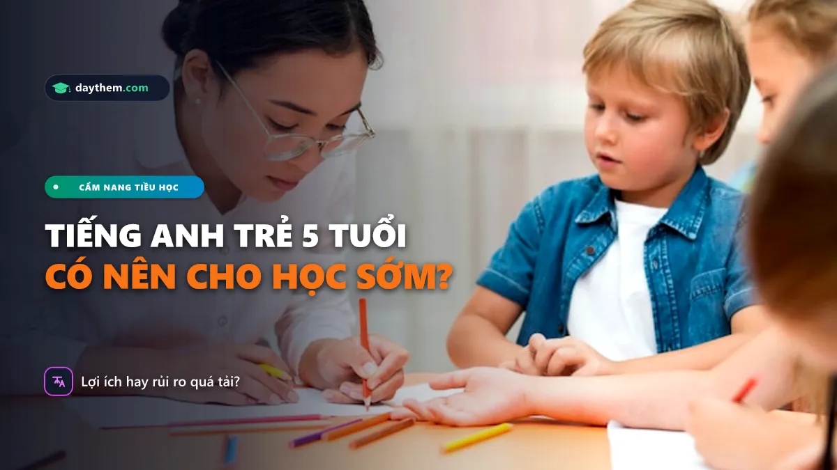 Có nên cho bé 5 tuổi học tiếng Anh không