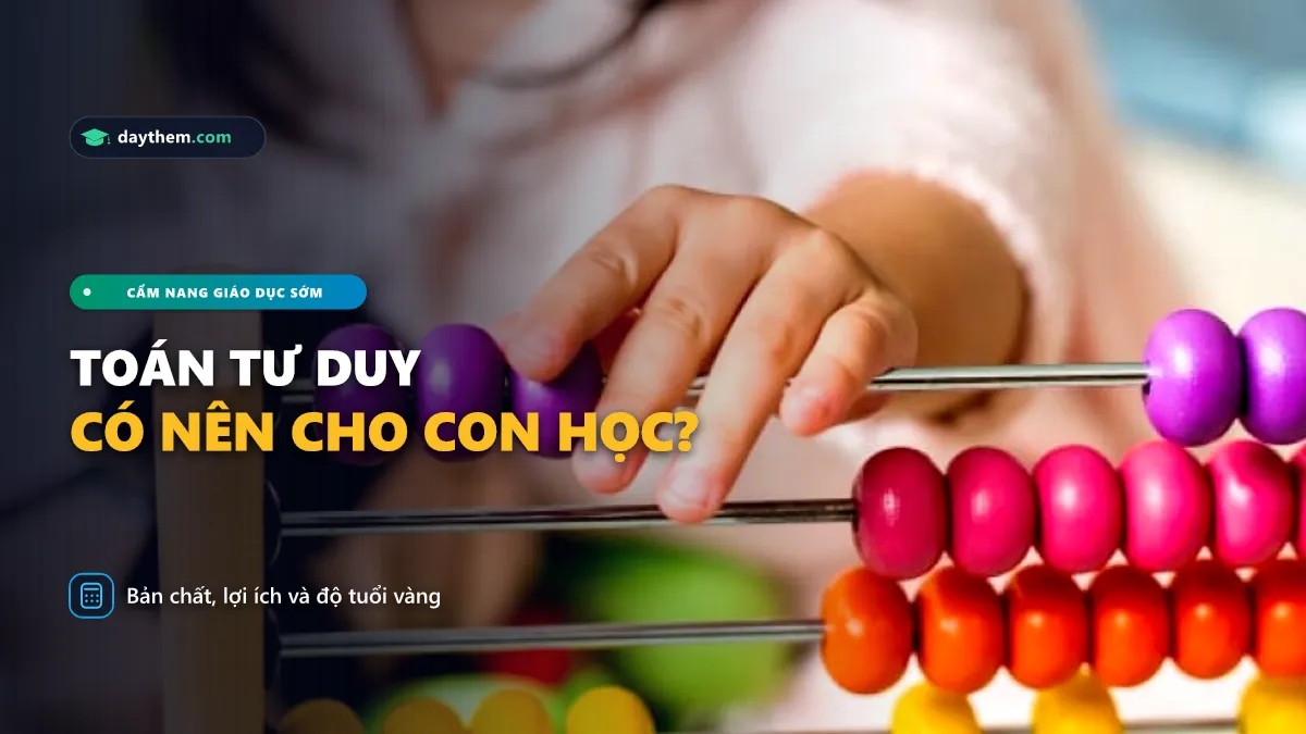 Có nên cho con học toán tư duy không