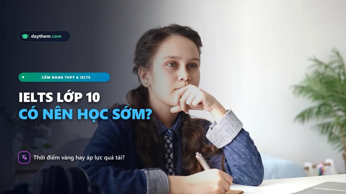 Có nên học IELTS từ lớp 10 không