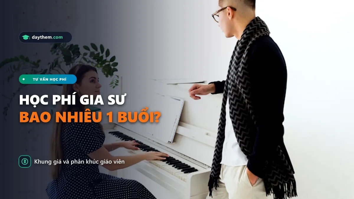 Giá dạy kèm piano tại nhà là bao nhiêu