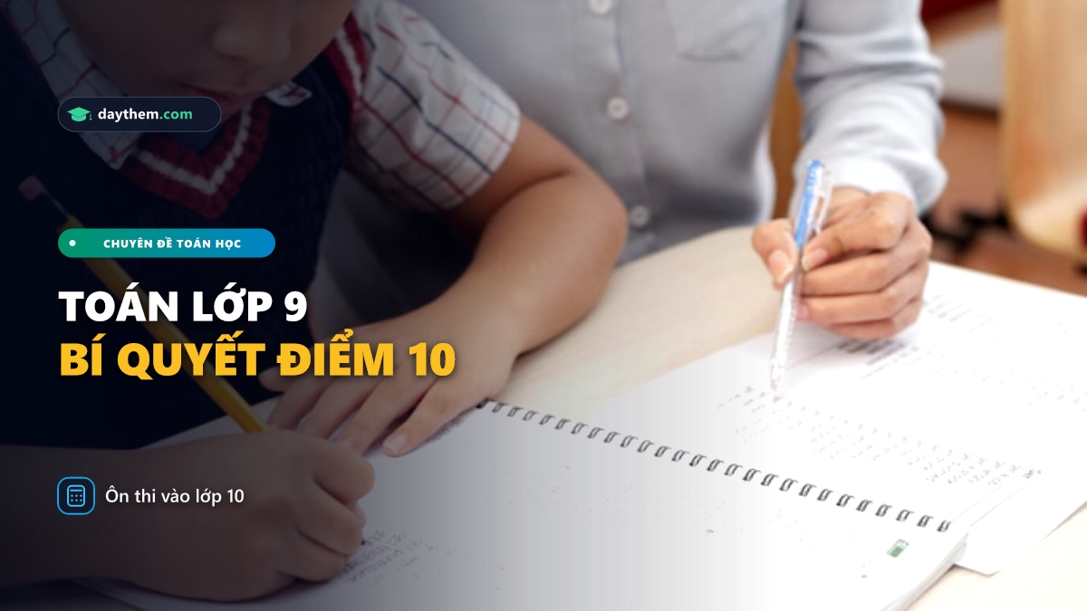 Gia sư nào dạy kèm toán lớp 9 tại TPHCM