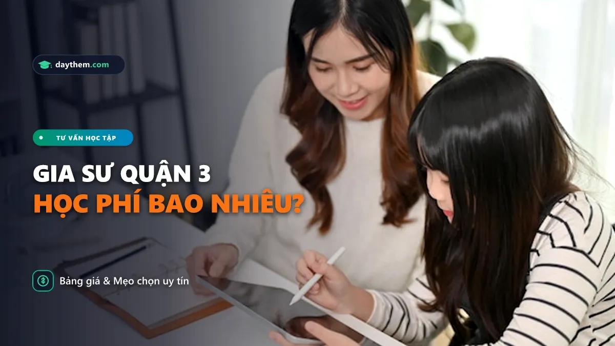 Gia sư nào uy tín ở Quận 3