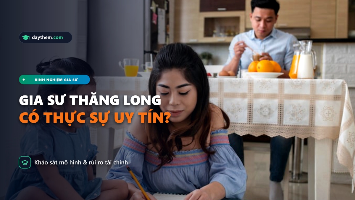 Gia sư Thăng Long có uy tín không