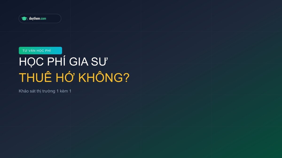 Gia sư tiếng Anh 1 kèm 1 gia bao nhiêu