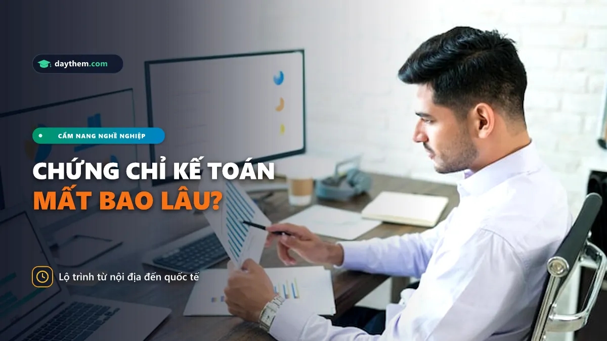 Học chứng chỉ kế toán mất bao lâu