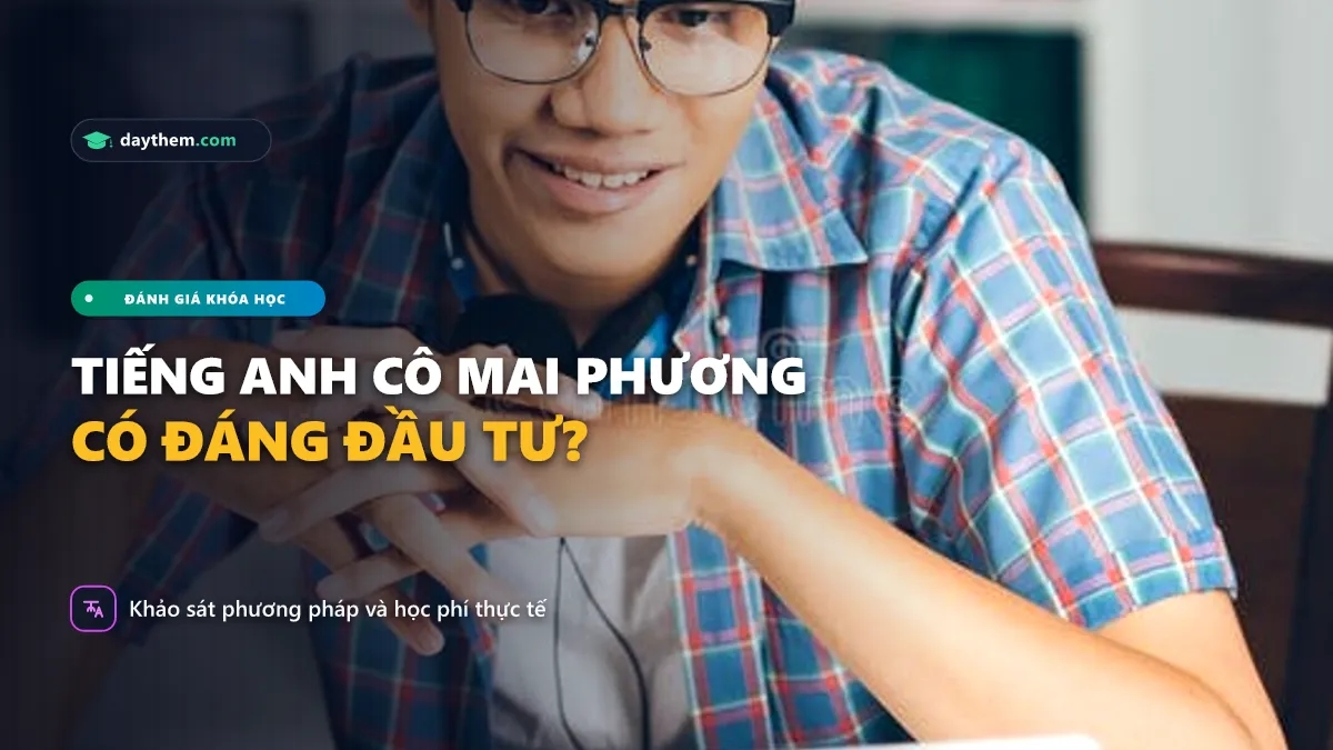 Học tiếng Anh Cô Mai Phương có tốt không
