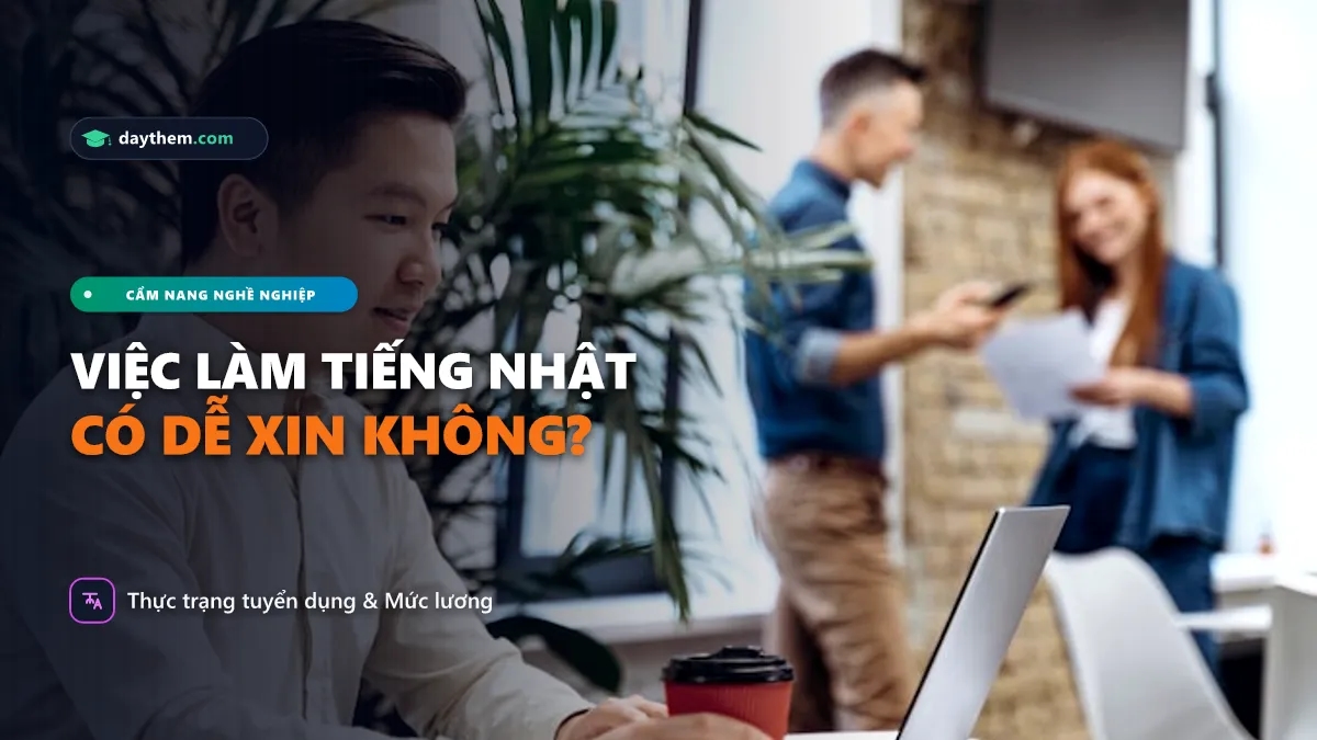 Học tiếng Nhật có dễ xin việc không