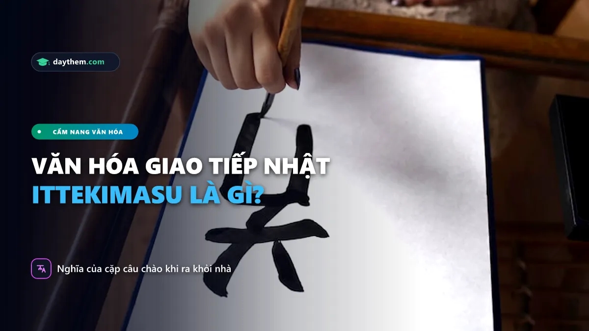 Khi ra khỏi nhà người Nhật nói gì