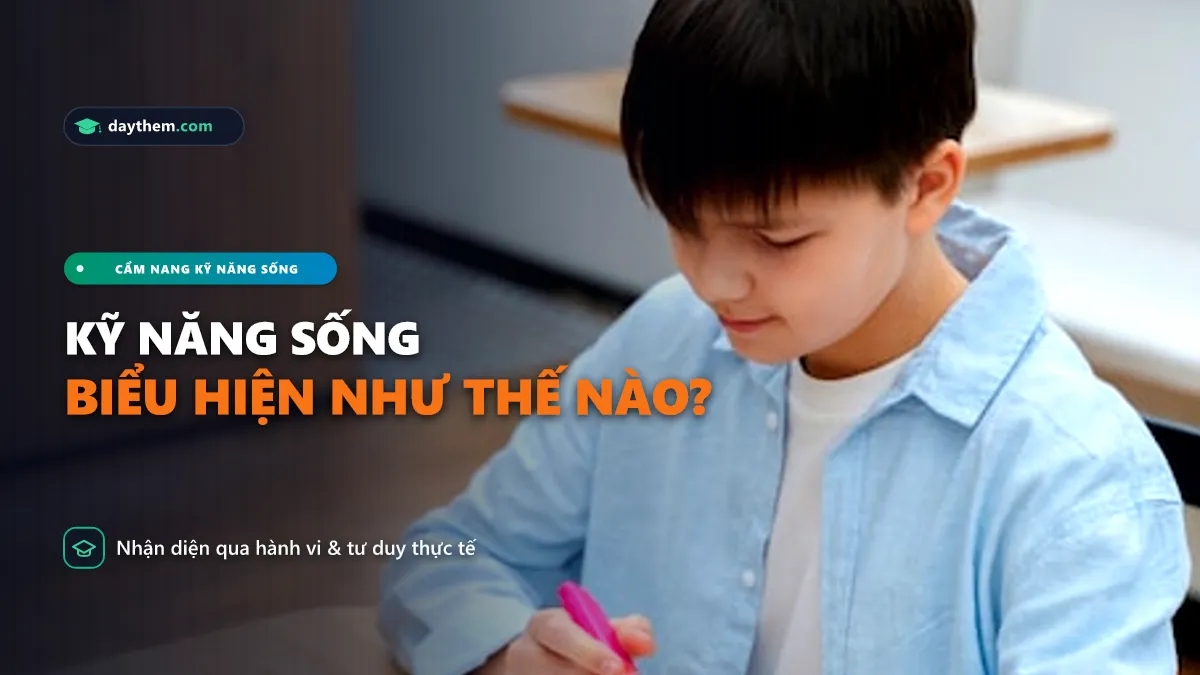 Kỹ năng sống có những biểu hiện gì