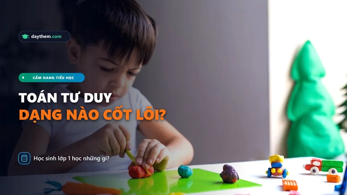 Lớp 1 học những dạng toán tư duy nào