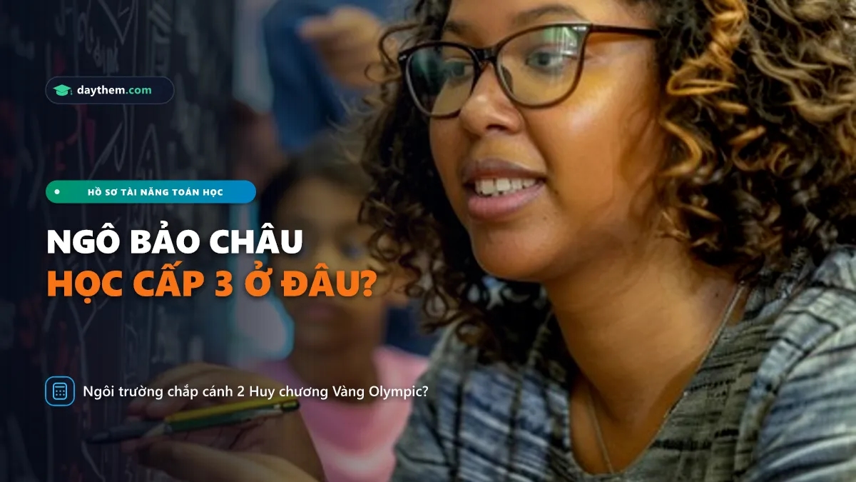Ngô Bảo Châu học cấp 3 ở đâu