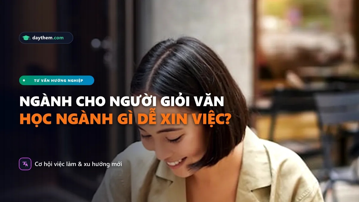 Người giỏi Ngữ văn nên học ngành nào