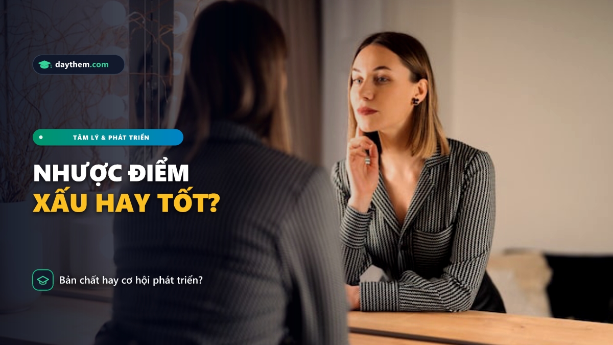 Nhược điểm có phải là tốt hay xấu