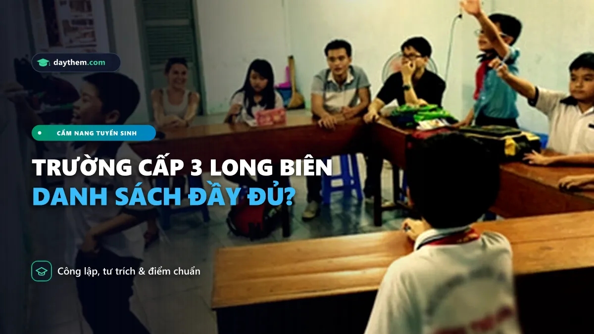 Quận Long Biên có những trường cấp 3 nào