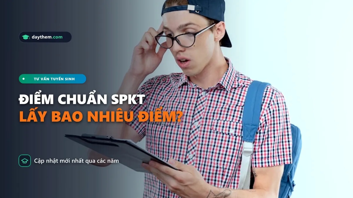 Sư phạm kỹ thuật lấy bao nhiêu điểm