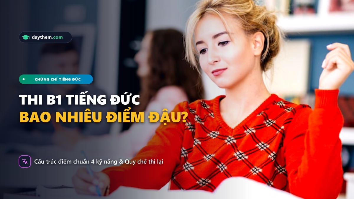 Thi B1 tiếng Đức bao nhiêu điểm là đậu