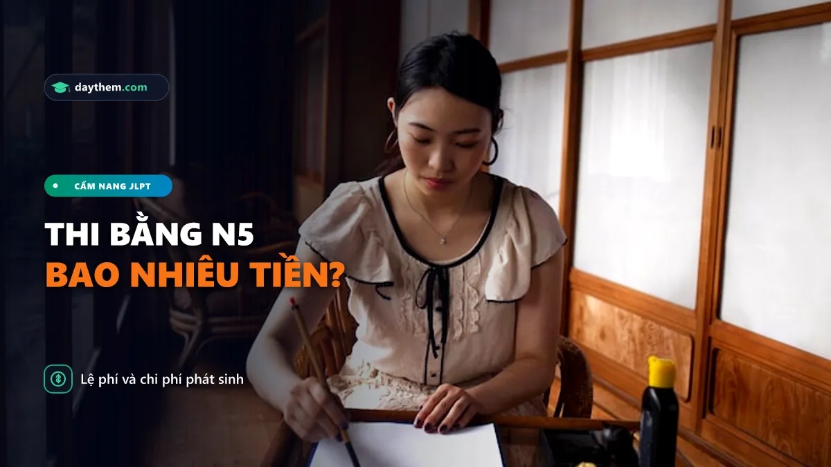 Thi bằng N5 tiếng Nhật bao nhiêu tiền