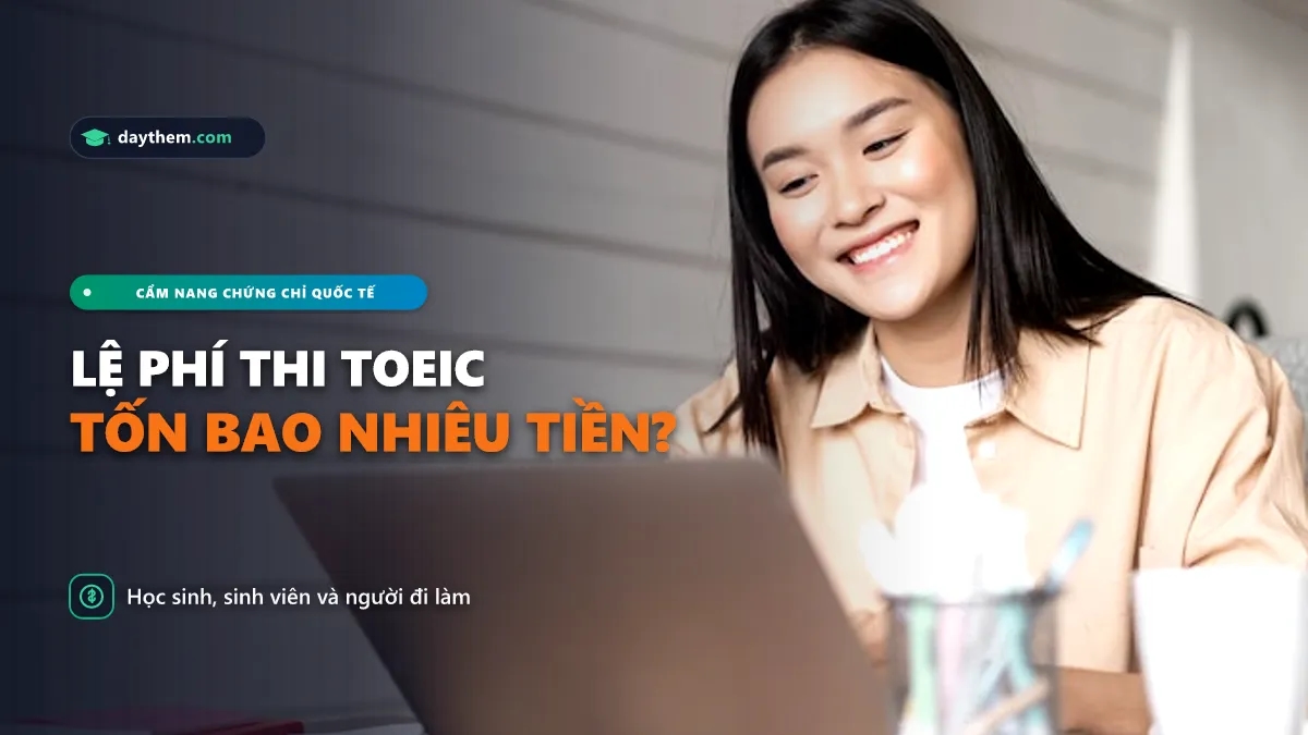 Thi TOEIC nghe đọc tốn bao nhiêu tiền