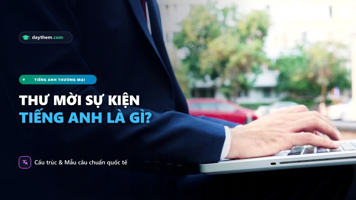 Thư mời sự kiện tiếng Anh là gì