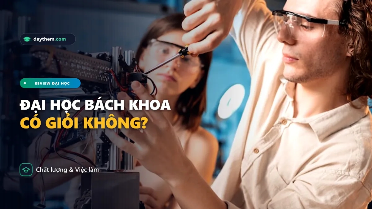 Trường Đại học Bách khoa có giỏi không
