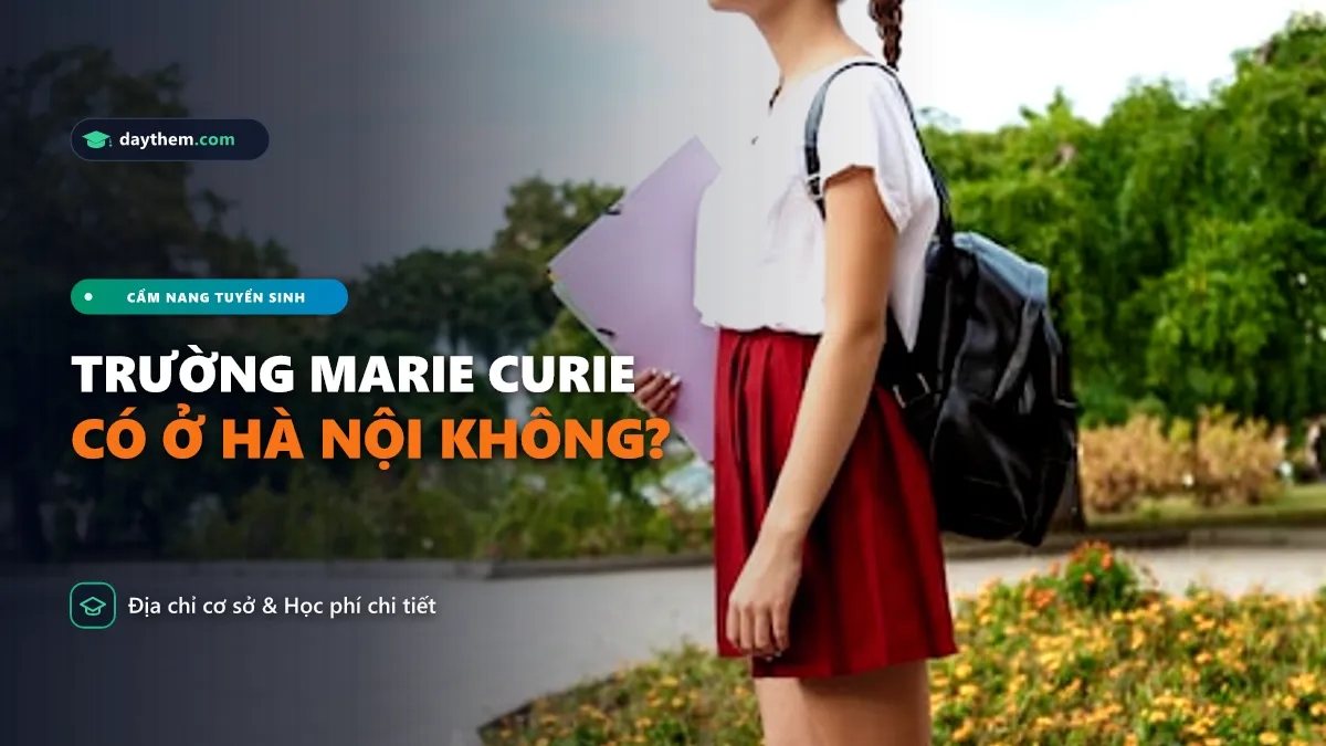 Trường Marie Curie có ở Hà Nội không