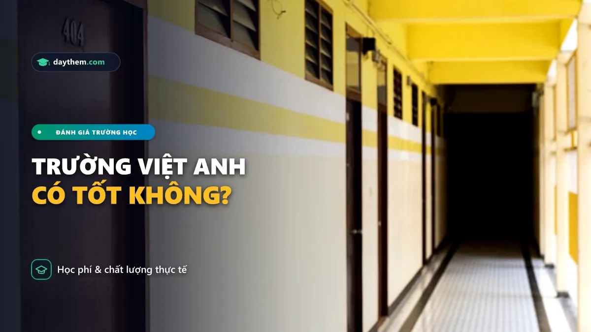 Trường Việt Anh Bình Dương có tốt không