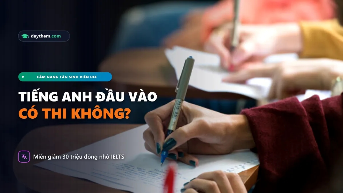 UEF có thi tiếng Anh đầu vào không