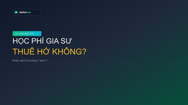 Gia sư tiếng Anh 1 kèm 1 gia bao nhiêu