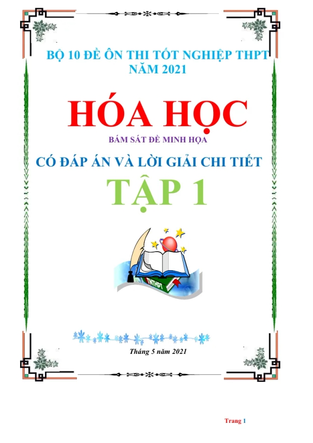 Bộ 10 Đề Ôn Thi Tốt Nghiệp THPT 2021 Môn Hóa Cấp Tốc Có Đáp Án Và Lời Giải - Tập 1 - Thumbnail