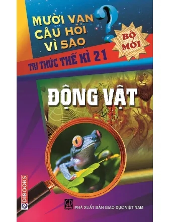 10 Vạn Câu Hỏi Vì Sao – Phần Động Vật - Thumbnail