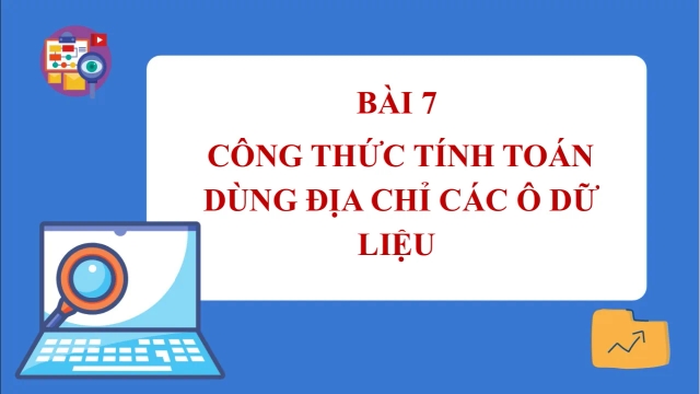 Giáo Án PowerPoint Tin 7 Bài Công Thức Tính Toán Dùng Địa Chỉ Các Ô Dữ Liệu - Thumbnail