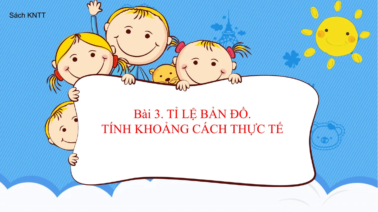 Giáo Án PowerPoint Địa Lí 6 Bài 3: Tỉ Lệ Bản Đồ - Tính Khoảng Cách Thực Tế