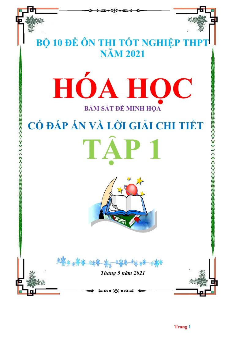 Bộ 10 Đề Ôn Thi Tốt Nghiệp THPT 2021 Môn Hóa Cấp Tốc Có Đáp Án Và Lời Giải - Tập 1
