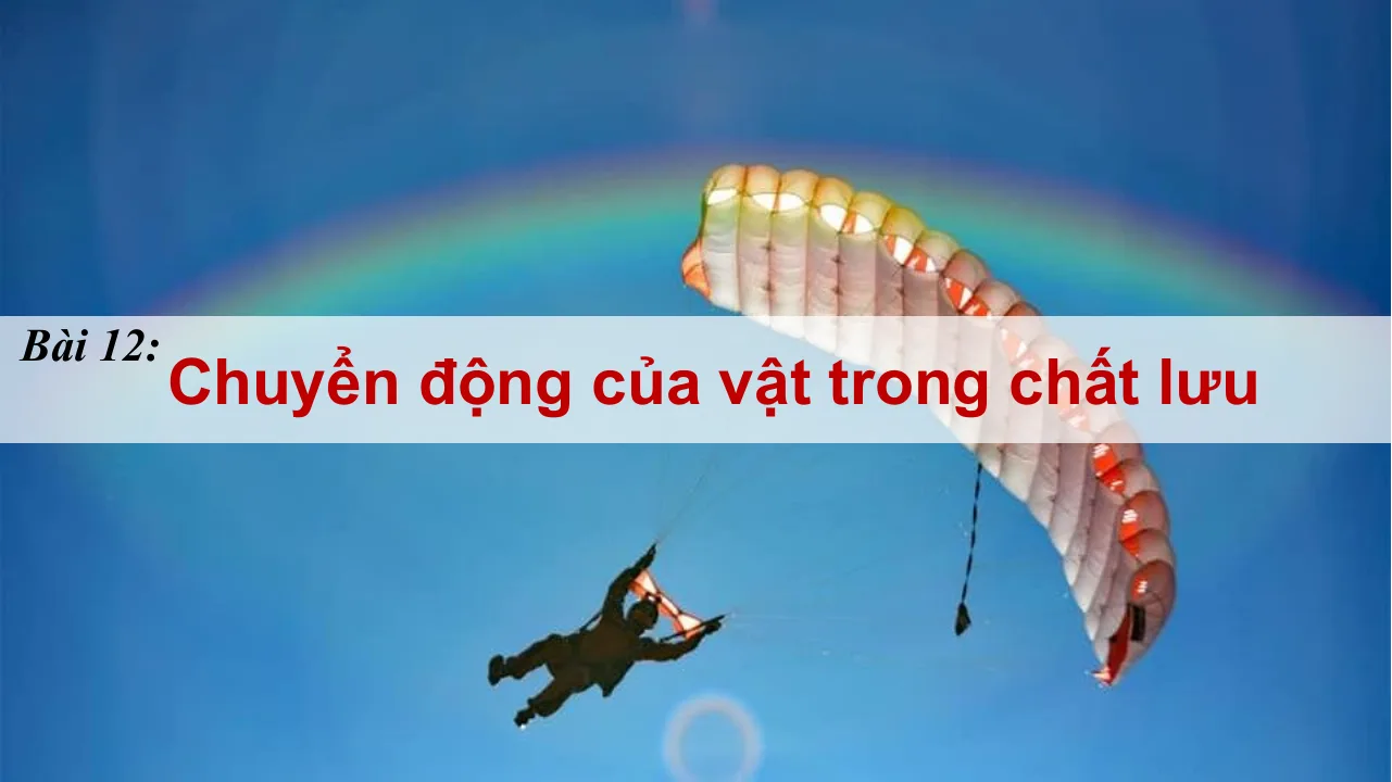 Giáo Án PowerPoint Vật Lí 10 Bài 12 Chuyển Động Của Vật Trong Chất Lưu