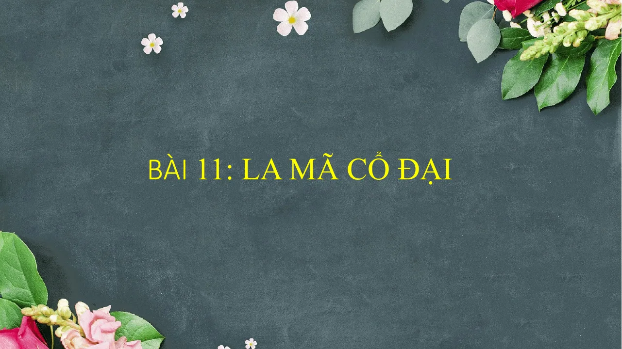 Giáo Án PowerPoint Lịch Sử 6 Bài 11: La Mã Cổ Đại
