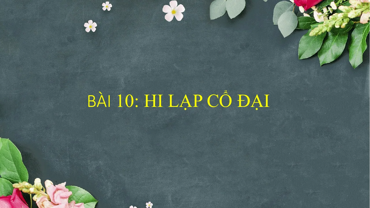 Giáo Án PowerPoint Lịch Sử 6 Bài 10: Hi Lạp Cổ Đại