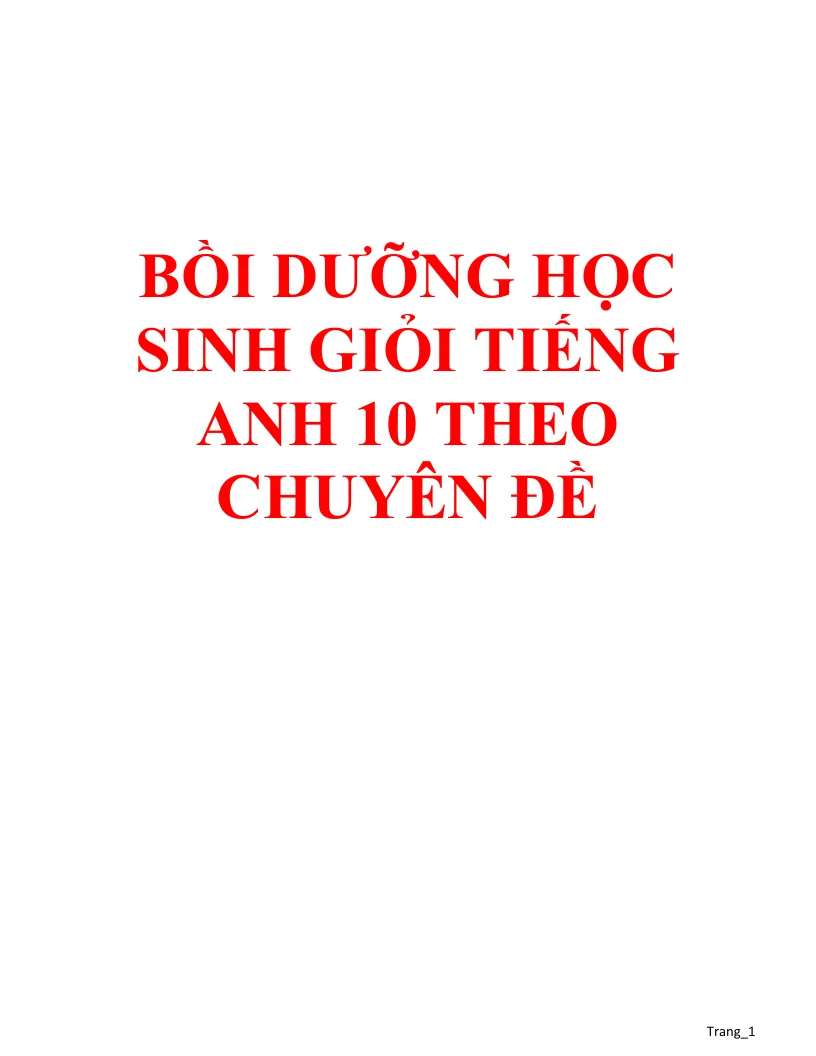 Tài Liệu Bồi Dưỡng Học Sinh Giỏi Tiếng Anh 10 Theo Từng Chuyên Đề
