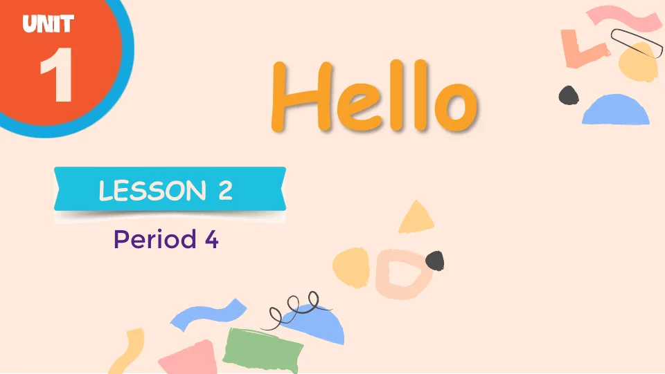 Giáo Án PowerPoint Tiếng Anh Lớp 3 Unit 1 Lesson 2 Period 4