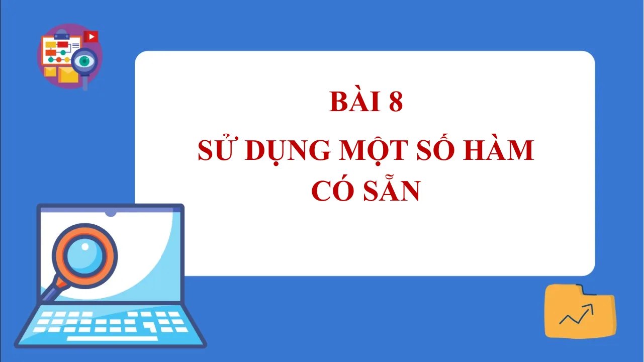 Giáo Án PowerPoint Tin 7 Bài Sử Dụng Một Số Hàm Có Sẵn