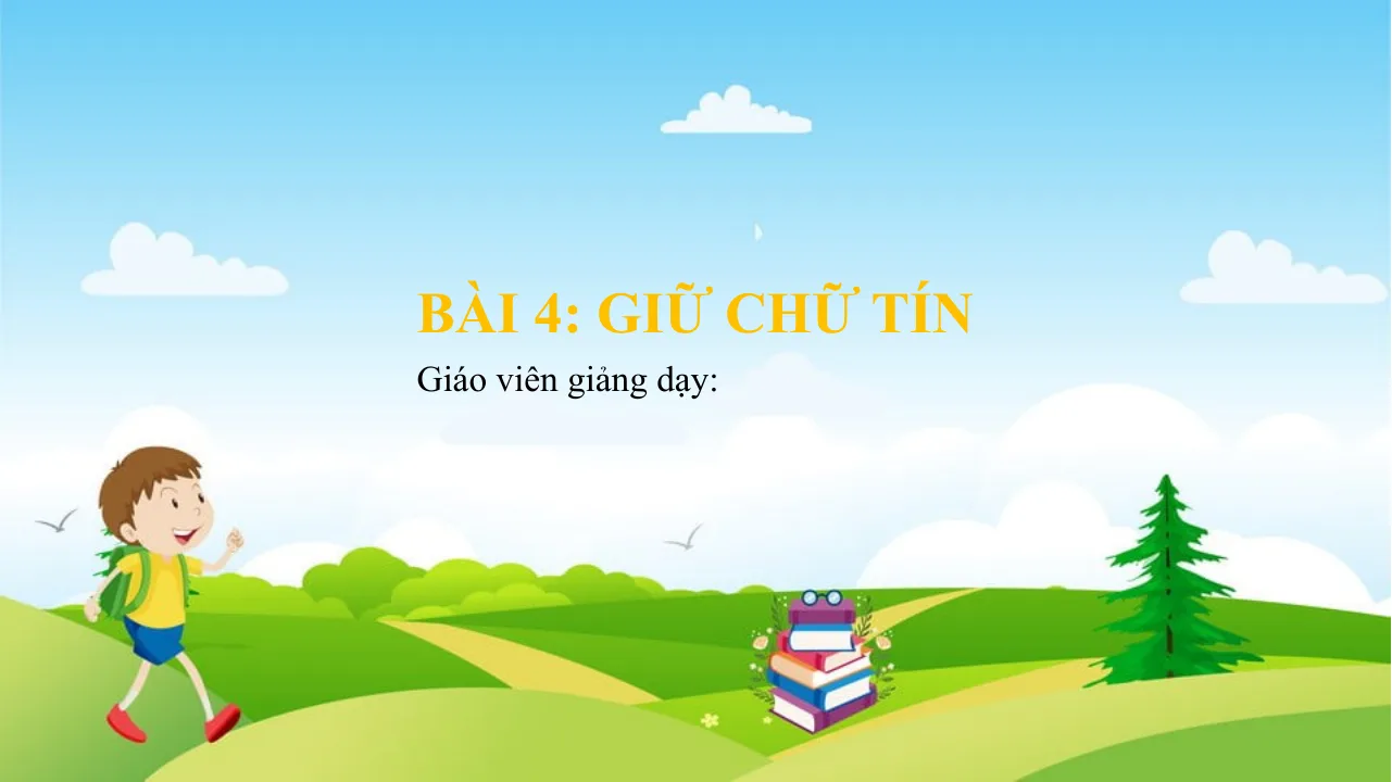 Giáo Án PowerPoint GDCD 7 Bài 4 Giữ Chữ Tín