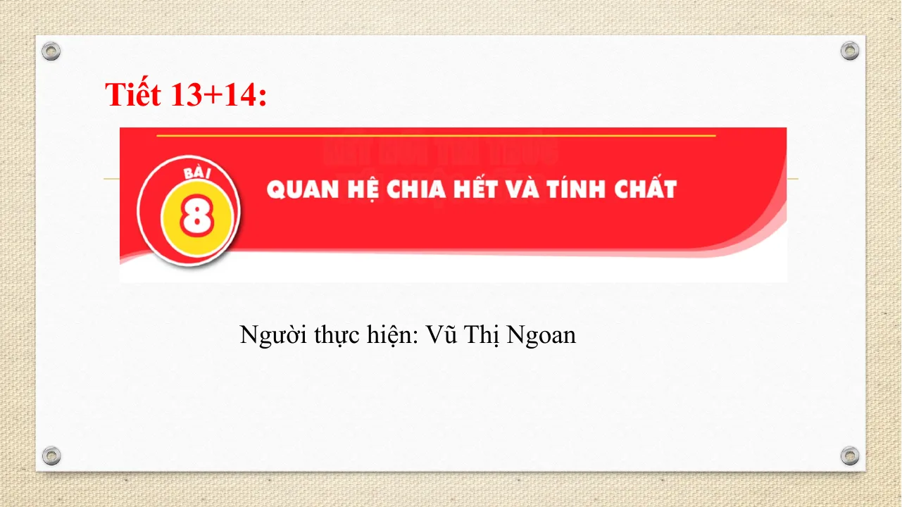 Giáo Án PowerPoint Toán 6 Bài 8: Quan Hệ Chia Hết Và Tính Chất