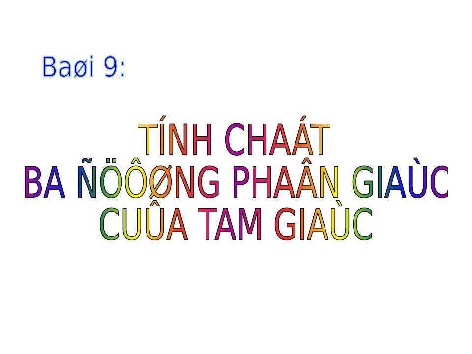 Giáo Án PowerPoint Toán 7 CTST Bài 9 Chương 8 Tính Chất Ba Đường Phân Giác Của Tam Giác