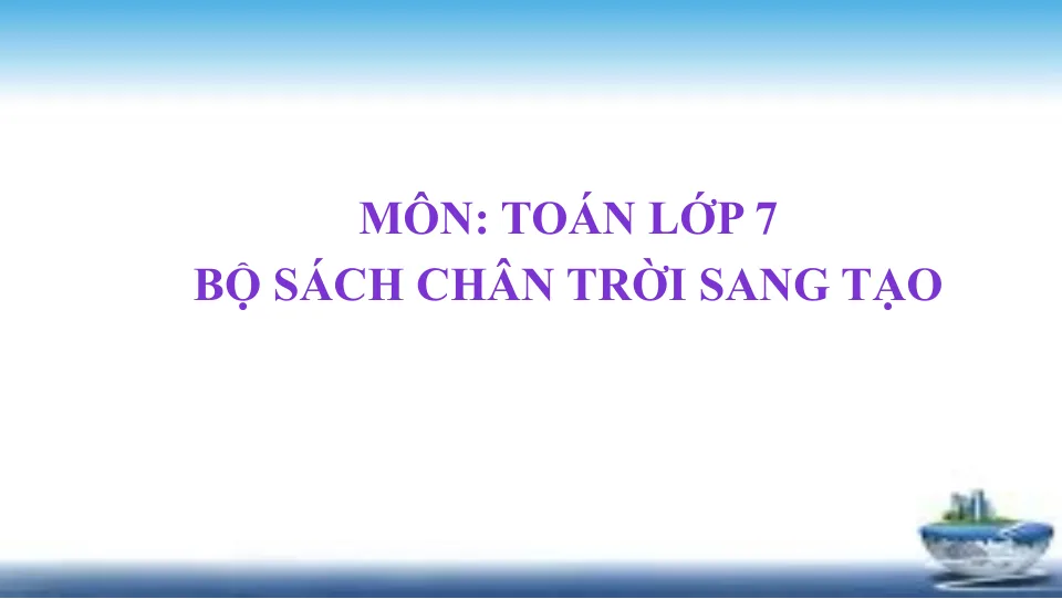 Giáo Án PowerPoint Toán 7 CTST Bài 1 Chương 7 Biểu Thức Số Biểu Thức Đại Số