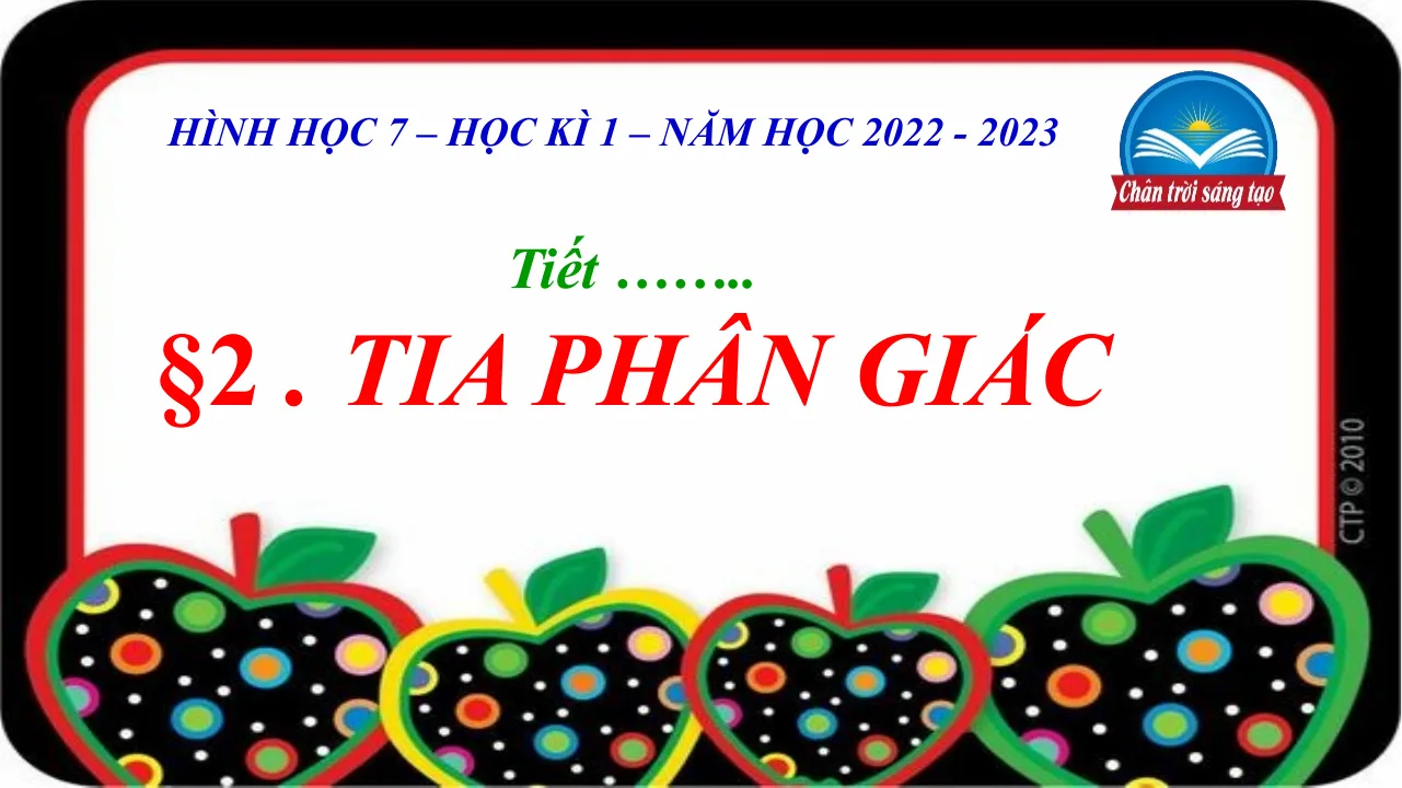 Giáo Án PowerPoint Toán 7 CTST Bài 2 Chương 4 Tia Phân Giác