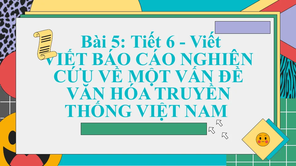 Giáo Án PowerPoint Văn 10 KNTT Bài 5 Phần Viết Báo Cáo Nghiên Cứu