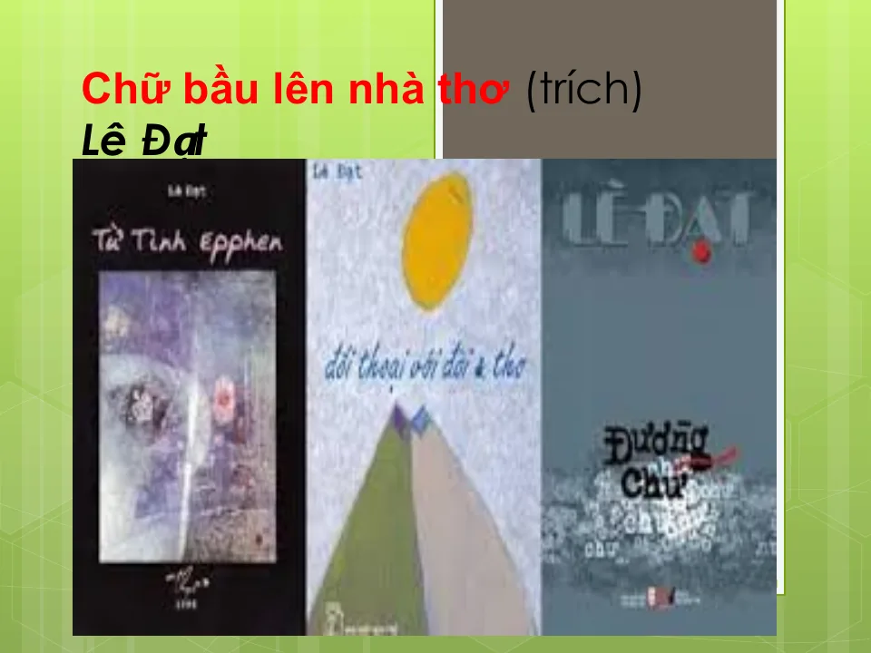 Giáo Án PowerPoint Văn 10 KNTT Bài 3 Phần Chữ Bầu Lên Nhà Thơ