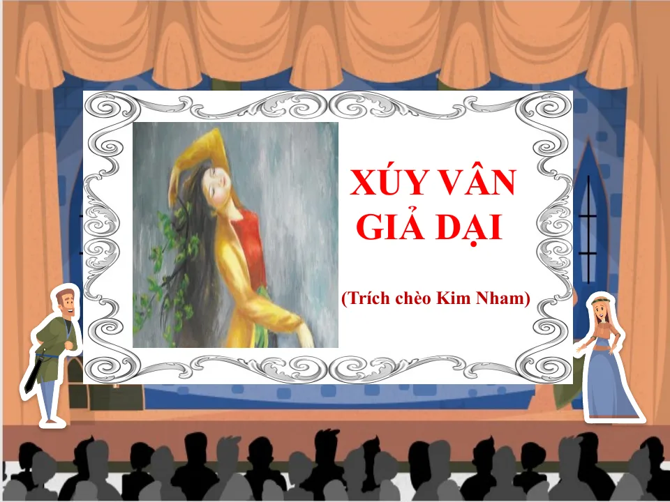 Giáo Án PowerPoint Văn 10 KNTT Bài 5 Phần Xúy Vân Giả Dại