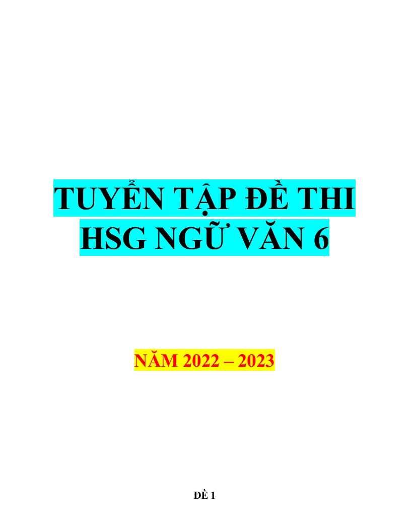 100 Đề Thi HSG Ngữ Văn 6 Năm 2022 - 2023